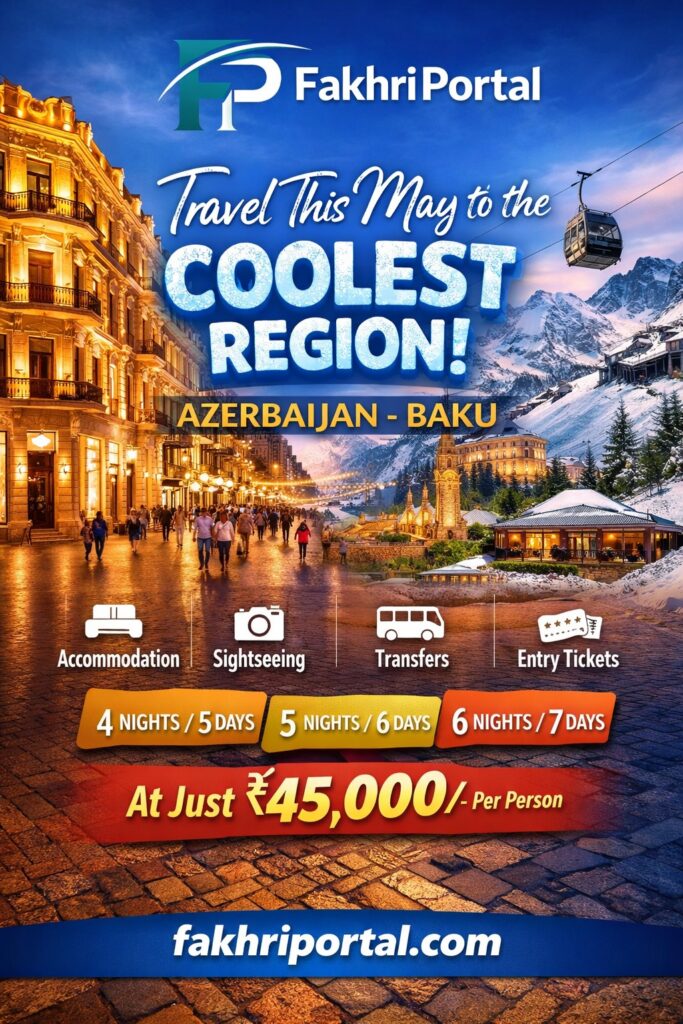 Azerbaijan Baku travel package poster by Fakhri Portal promoted by a digital marketing agency in Ahmedabad offering international travel deals with accommodation, sightseeing, transfers, and entry tickets